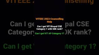 Can I get VIT Bhopal CSE Category 1 with VITEEE Rank 50K | VIT AP Cutoff | Samriddh Saxena #shorts