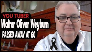 WALTER WEYBURN PASSED AWAY AT 60 Stimulus Check Update You Tuber Man