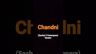 Chandni || Sachet X Parampara ||Whatsapp status #viral #chandni #sachetparampara #arijitsingh #short