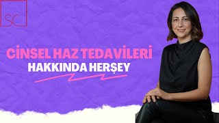 Cinsel Haz Tedavileri Hakkında Herşey! - Dr. Servet Çalıkoğlu