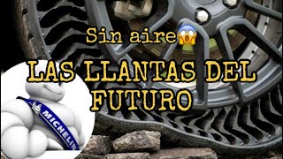 MICHELIN, LAS LLANTAS DEL FUTURO😱😱 @MichelinGlobal #llantasyruedas #tendencias #future