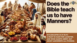 PRACTICING BIBLICAL MANNERS: God’s Blueprint for Life