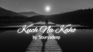 Kuch na Kaho | Souryadeep | RD Burman | Kumar Sanu |