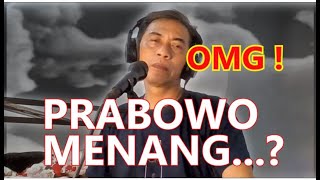 OMG! PRABOWO MENANG...? Yang Beneeer???