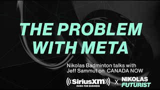 THE PROBLEM WITH META - with Nikolas Badminton, Futurist