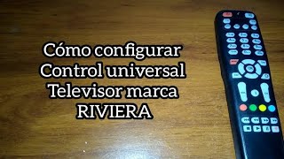 Código para tv RIVIERA. Control universal.