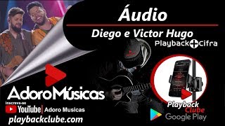 Áudio - Diego & Victor Hugo (Ao Vivo em Brasília) | Playback + Cifra