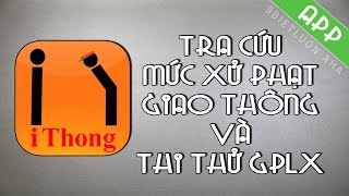 Tra Cứu Mức Xử Phạt Giao Thông, Ôn Thi GPLX Với Ứng Dụng iThong