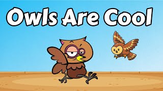 Owls are Cool: Read Aloud