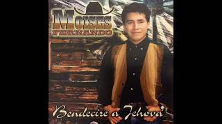 Álbum Completo bendeciré a Jehová - MOISES FERNANDO