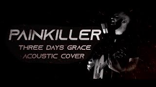 Three Days Grace - Painkiller Acoustic Guitar/Vocal Cover