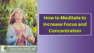 How to meditate to increase focus and concentration