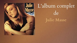 Julie Masse - Julie Masse (Album complet)