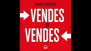 Vendes o vendes:(audiolibro)Grant Cardone