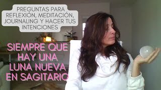 Luna Nueva en Sagitario/Preguntas para reflexión, meditación, journaling e intenciones.