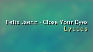 Felix Jaehn - Close Your Eyes (lyrics)