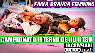 Jiu Jitsu - Faixa Branca - Feminino - CAMPEONATO INTERNO DE JIU JITSU JR.CRIVELARI.