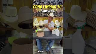 Como limpiar tu sombrero !!!   En casa con productos fáciles