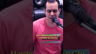 Para o céu marchemos - 28 CCB