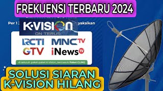 solusi siaran kvision hilang dan frekuensi terbarunya di satelit telkom 4 cband