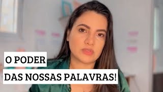 AS SUAS PALAVRAS ESTÃO SENTENCIANDO O SEU FUTURO!