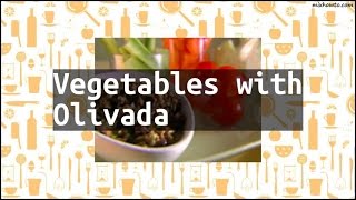 Recipe Vegetables with Olivada