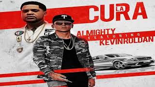 Almighty - La Cura Ft Kevin Roldan