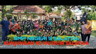 KUNJUNGAN SMP N 5 SALATIGA KE MUSEUM SALATIGA