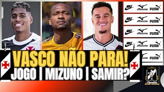 💢O VASCO NÃO PARA!💵MIZUNO NO PÁREO!⚠️SAMIR CHEGA?🚀MÁGICO ON-LINE!🇫🇷NOVELA PAYET!⚠️TEXTOR CBF ETC...