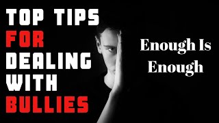 Top Tips for Dealing With Bullies