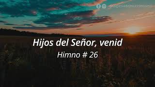 Himno SUD 026. Hijos del Señor venid