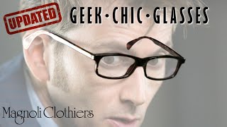 Updating our Geek Chic Glasses by Magnoli Clothiers