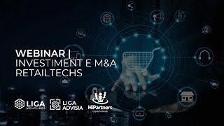 Webinar Investiment e M&A - Retailtechs