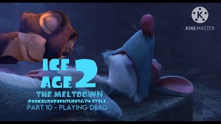 Ice Age 2: The Meltdown (ParkourAdventure5674 style) Part 10 - Playing Dead