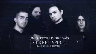 Underworld Dreams - Street Spirit