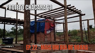 Chácara do Zero - Ep. 22 - Mais um dia de Obras... Estamos avançando com a construção