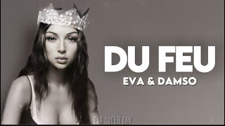 Eva ft Damso - Du feu (PAROLES OFFICIELLES)