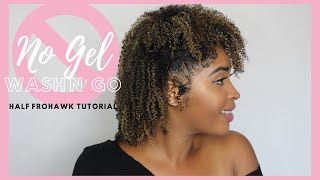 NO GEL 😱 Wash N’ Go - Half Frohawk Tutorial