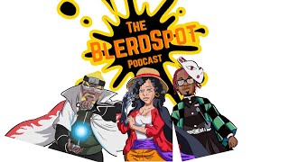 The BlerdSpot Podcast Ep.31 Feat DragonBabyt