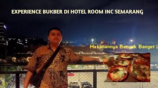 BETAPA RAMAINNYA SAAT BUKBER - Pengalaman Bukber Bersama Keluarga di Hotel Room Inc Semarang