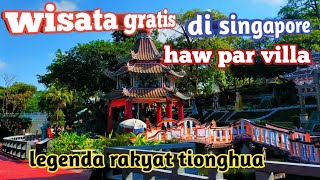 tempat wisata gratis di singapore||haw par villa