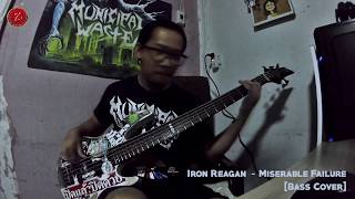 "Miserable Failure" Iron Reagan (ฺBass Cover)