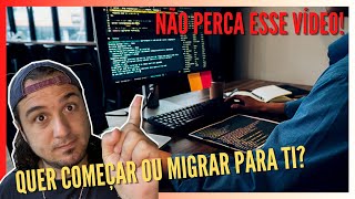 NÃO SABE POR ONDE COMEÇAR NA AREA DE TI? ... SE LIGA NESSE VÍDEO!!! #feelleh #techers #cursos