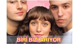 BİRİ BİZİ ARIYOR!! KİM ARIYOR??