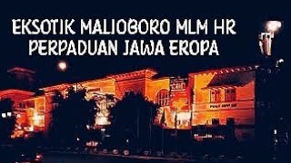 Jalan Malioboro Malam Hari  Perpaduan Jawa & Eropa