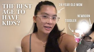 What’s the best age to have kids? (Early twenties with two kids)