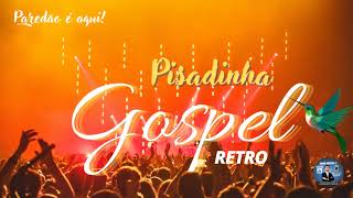 Písadinha Gospel Retro Só as melhores