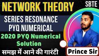 Series R-L-C Resonance | Numerical | PYQ | Prince Sir | Circuit Theory | SBTE | Bihar | Electrical |