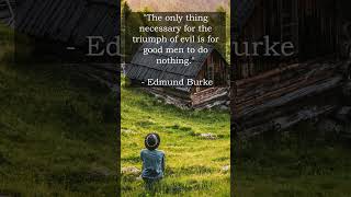 The only thing necessary for the triumph of evil  is... | Wise Quotes | #shorts