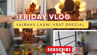 Friday full day vlog | vaibhav laxmi vrat pooja special |  shree vaibhav laxmi worship #vlog